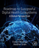 Roadmap to Successful National Digital Health Ecosystems