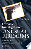 Forensic Investigation of Unusual Firearms