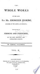 The Whole Works of the Late Rev. Mr. Ebenezer Erskine, Minister of the Gospel at Stirling