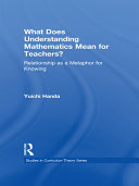 What Does Understanding Mathematics Mean for Teachers 