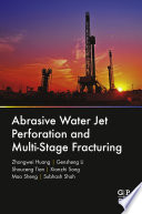 Abrasive Water Jet Perforation and Multi Stage Fracturing Book