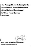 The Principal Laws Relating to the Establishment and Administration of the National Forests and to Other Forest Service Activities