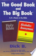The Good Book and the Big Book PDF Book By Dick B.