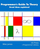 The Programmer s Guide To Theory  Great Ideas Explained Book PDF