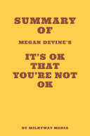 Summary of Megan Devine's It's OK That You're Not OK