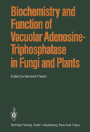 Biochemistry and Function of Vacuolar Adenosine Triphosphatase in Fungi and Plants