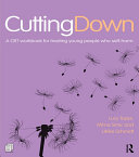 Cutting Down A CBT workbook for treating young people who self harm Pdf/ePub eBook