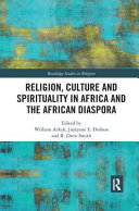 Religion  Culture and Spirituality in Africa and the African Diaspora