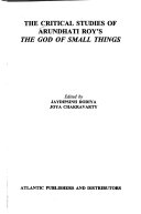 The Critical Studies of Arundhati Roy s The God of Small Things