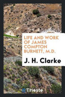Life and Work of James Compton Burnett, M.D.