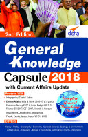 General Knowledge 2018 Capsule with Current Affairs Update 2nd Edition