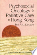 Psychosocial Oncology and Palliative Care in Hong Kong