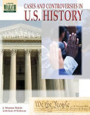 Cases and Controversies in U.S. History