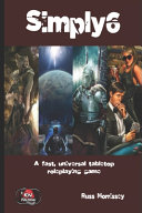 Simply6  A Fast  Universal  Tabletop Roleplaying Game Book