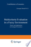 Multicriteria Evaluation in a Fuzzy Environment Book