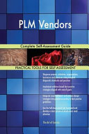 Plm Vendors Complete Self-Assessment Guide