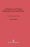 A History of Negro Education in the South