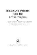 Molecular Insights Into the Living Process