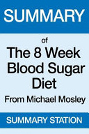 Summary of the 8 Week Blood Sugar Diet