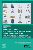 Mechanical and Electro-chemical Interactions under Tribocorrosion