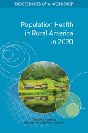 Population Health in Rural America in 2020  Proceedings of a Workshop Book