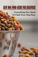 Raw Feeding Guide For Dogs