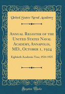 Annual Register of the United States Naval Academy  Annapolis  MD   October 1  1924