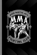Mixed Martial Arts MMA Fighting Club