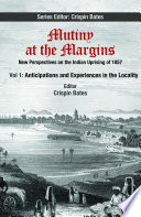 Mutiny at the Margins  New Perspectives on the Indian Uprising of 1857 Book