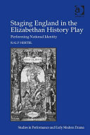 Staging England in the Elizabethan History Play