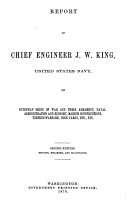 Report of J  W  King on European Ships of War and their Armament  Naval Administration and Economy  Marine Constructions  Torpedo Warfare  Dock Yards  etc   etc
