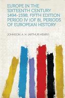 Europe in the Sixteenth Century 1494 1598  Fifth Edition Period IV  of 8   Periods of European History