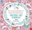 The Colouring Book of Cards and Envelopes: Unicorns and Rainbows