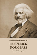 Narrative of the Life of FREDERICK DOUGLASS  Annotated 