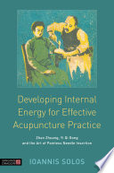 Developing Internal Energy for Effective Acupuncture Practice Book