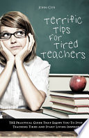 Terrific Tips for Tired Teachers