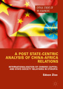 A Post State-Centric Analysis of China-Africa Relations