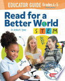 Read for a Better World TM STEM Educator Guide Grades 4 5