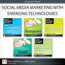 Social Media Marketing with Emerging Technologies (Collection)