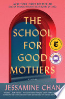 The School for Good Mothers PDF Book By Jessamine Chan