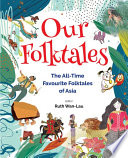 Our Folktales  The All time Favourite Folktales Of Asia
