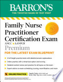 Family Nurse Practitioner Certification Exam Premium  4 Practice Tests   Comprehensive Review   Online Practice Book