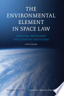 The Environmental Element in Space Law Book