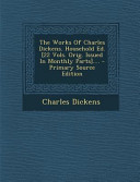 The Works of Charles Dickens. Household Ed. [22 Vols. Orig. Issued in Monthly Parts]... . - Primary Source Edition