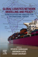 Global Logistics Network Modelling and Policy