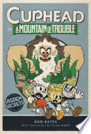 Cuphead in A Mountain of Trouble