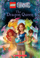 The Dragon Queen  LEGO Elves  Chapter Book  2 