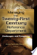 Managing the Twenty First Century Reference Department