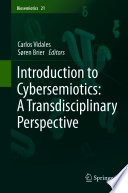 Introduction to Cybersemiotics  A Transdisciplinary Perspective