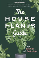 The Houseplants Guide for Beginners and Plant Lovers